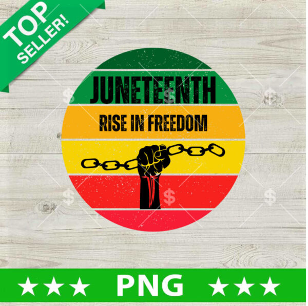 Juneteenth Rise In Freedom Vintage PNG