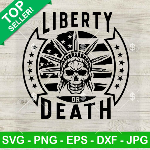 Liberty Or Death Svg