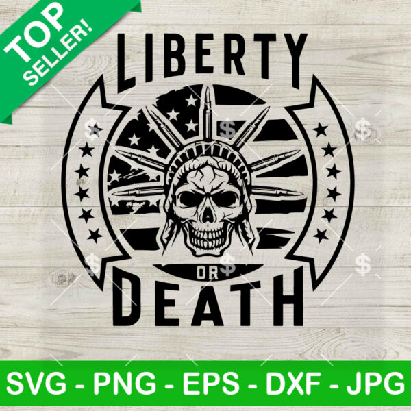 Liberty Or Death SVG