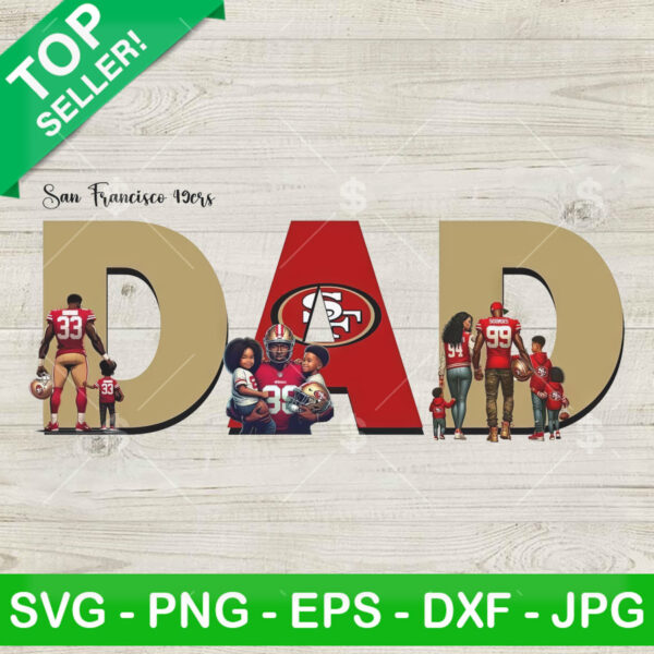 Sanfrancisco 49ers Dad Football PNG, Sanfrancisco 49ers Dad Sublimation transfer PNG