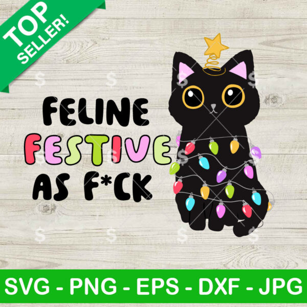 Black Cat Feline Festive As Fuck SVG, Black Cat Christmas Light SVG, Sarcastic Cat SVG PNG Cricut