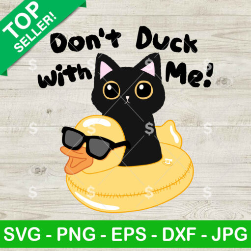 Black Cat Don'T Duck With Me Svg