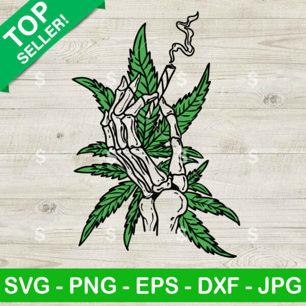 Skeleton Hand Holding Joint SVG, Smoking Cannabis Marijuana Weed SVG, Smoking Weed SVG PNG Cricut