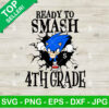 Sonic Ready To Smash Fourth Grade SVG