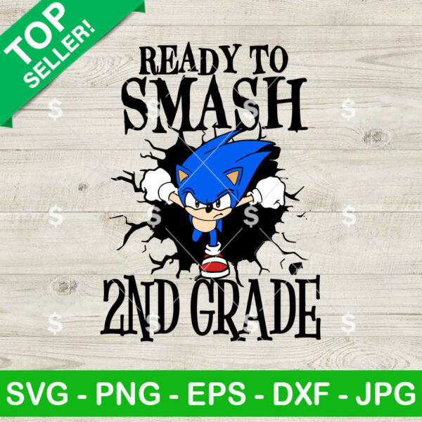Sonic Ready To Smash Second Grade SVG, Sonic Back to School SVG, Hello 2nd SVG PNG Cricut