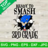 Sonic Ready To Smash Third Grade SVG