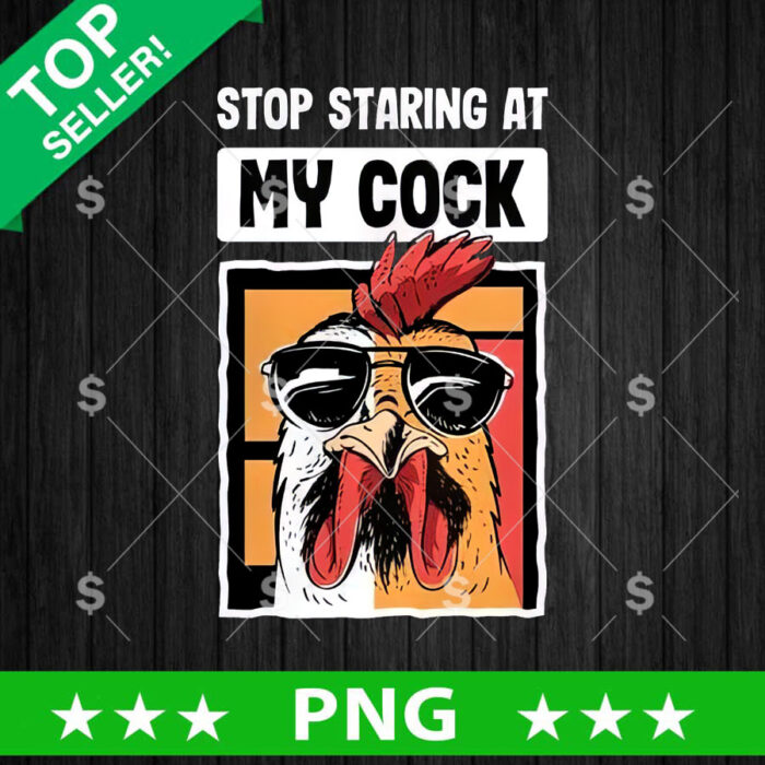 Stop Staring at My Cock PNG, Funny Rooster PNG