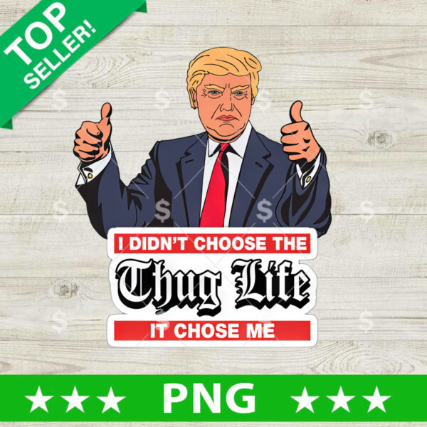 Trump Thug Life Funny PNG, Trump 4th Of July Sublimation transfer PNG