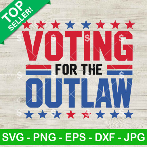 Voting For The Outlaw Svg