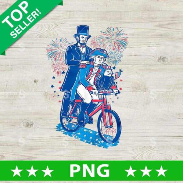 Washington and Lincoln Riding Bike 4th of July PNG, Abraham Lincoln Sublimation transfer PNG