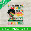 Weve Accomplished since 1865 PNG, Juneteenth 1865 Sublimation transfer PNG