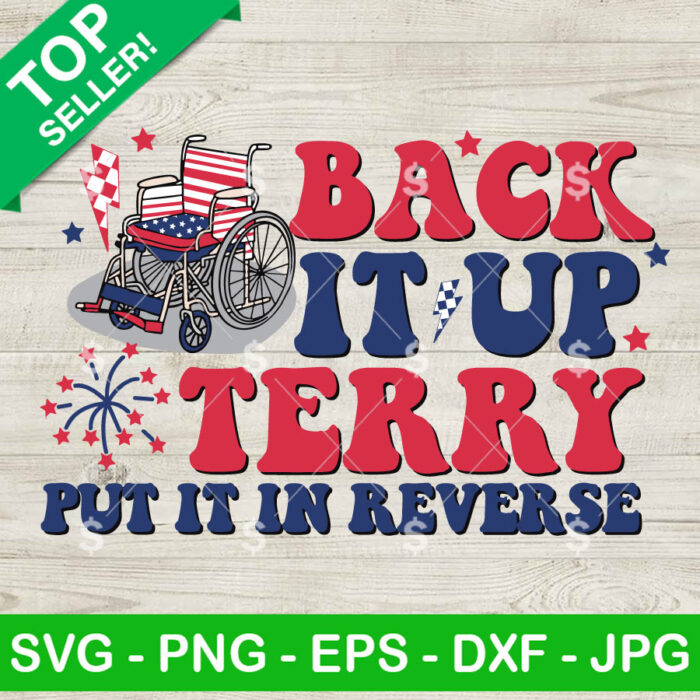 Back It Up Terry Put It In Reverse SVG, 4th Of July Fireworks SVG, Independence Day SVG PNG Cricut