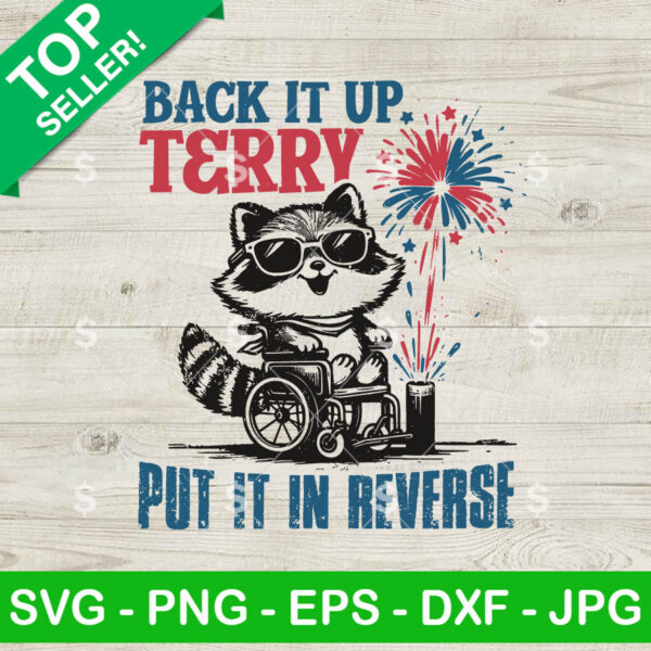 Raccoon Back It Up Terry Put It In Reverse SVG, Funny Raccoon 4th Of July SVG PNG Cricut