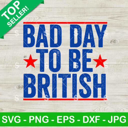 Bad Day To Be British Svg Png