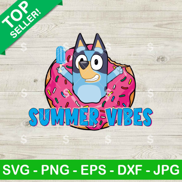 Bluey Donut Summer Vibes SVG, Funny Bluey Summer Vacation SVG PNG Cricut