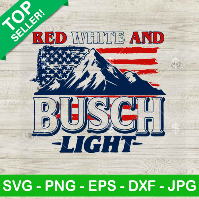 Red White And Busch Light American Flag SVG, Busch Light Mountains SVG, Patriotic Beer SVG Cricut