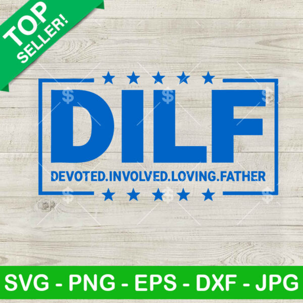 DILF Devoted Involved loving Father SVG