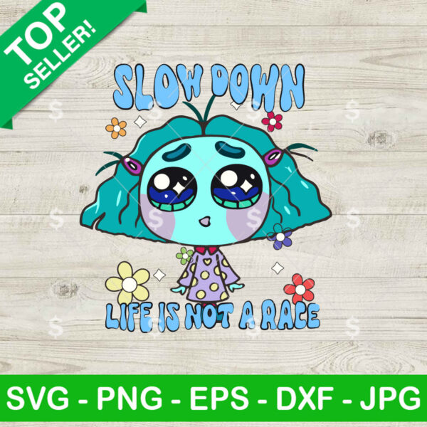 Envy Inside Out Slow Down Life Is Not A Race SVG