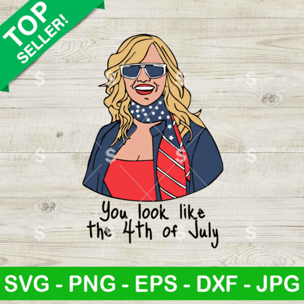Legally Blonde You Look Like The 4th Of July SVG