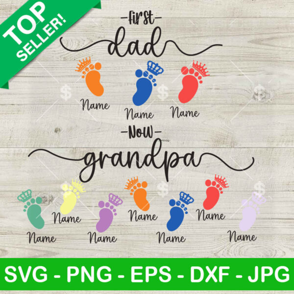 First Dad Now Grandpa Name Kids Footprint SVG, Child Footprint SVG PNG Cut files