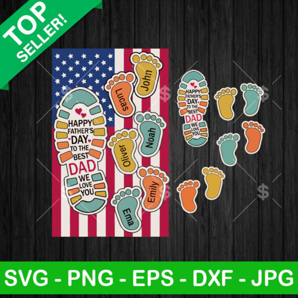 Happy Father's Day To The Best Dad We Love You SVG