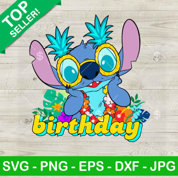 Stitch Pineapple Sunglasses Birthday SVG, Stitch Birthday SVG, Disney Stitch SVG Cricut