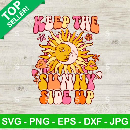 Groovy Keep The Sunny Side Up SVG