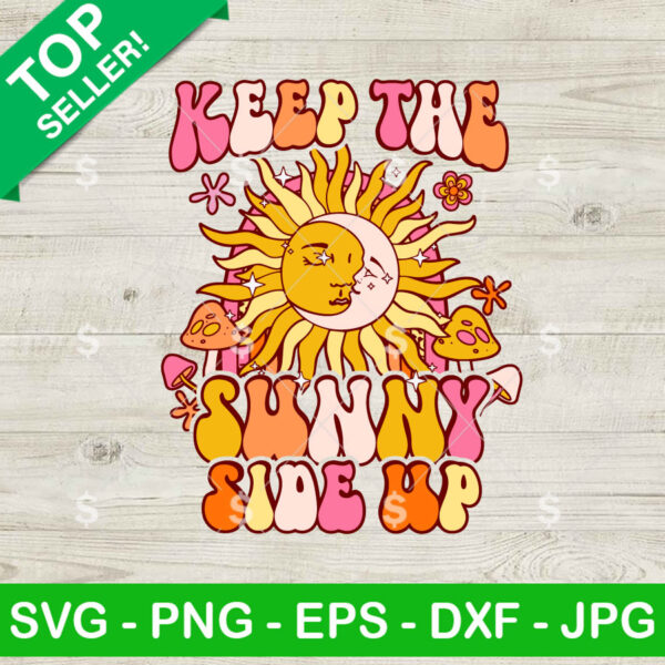 Groovy Keep The Sunny Side Up SVG