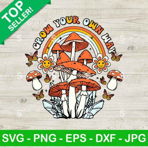 Grow Your Own Way Retro Mushroom Svg