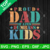 Proud Dad Of A Few Dumbass Kids SVG