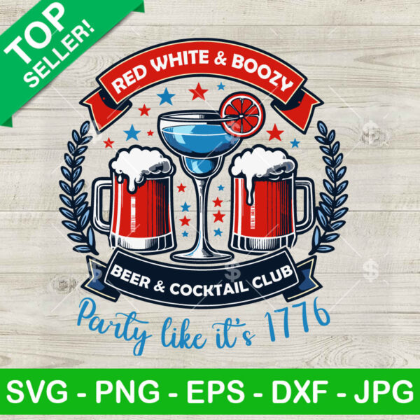 Red White And Boozy Beer And Cocktail Club SVG, 4th Of July Beer and Cocktail ClubSVG, Patriotic Party SVG Cricut