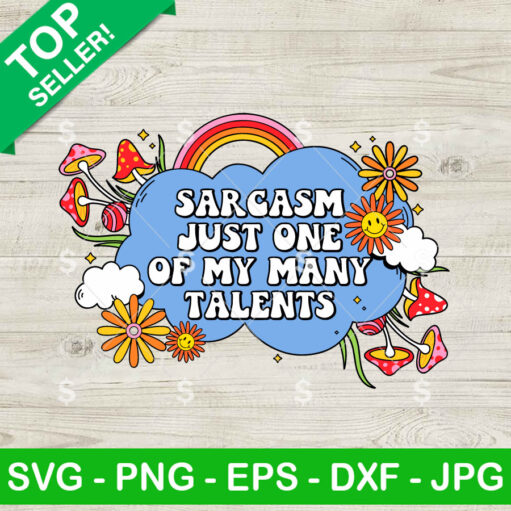 Sarcasm Just One Of My Many Talents SVG