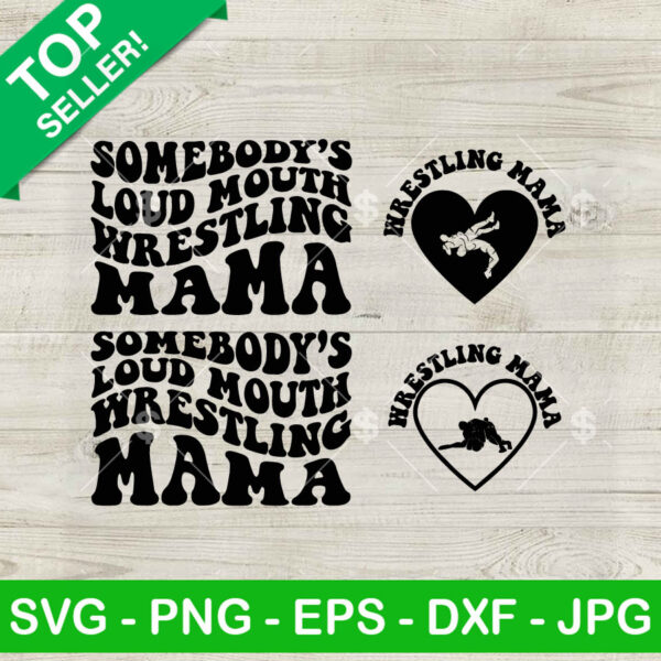 Somebody's Loud Mouth Wrestling Mama SVG