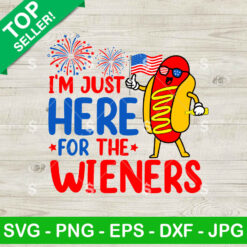 I'm Just Here For The Wieners SVG