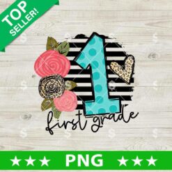 1 First Grade PNG, 1st Grade School Sublimation transfer PNG