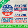 Anyone Under 80 2024 SVG
