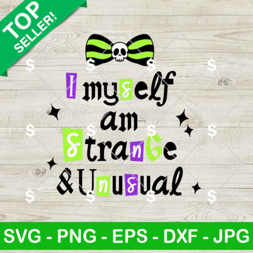 Beetlejuice I Myself Am Strange And Unusual Svg