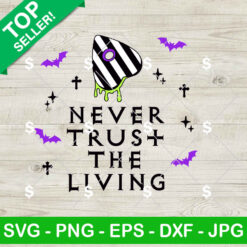 Beetlejuice Never Trust The Living SVG, Beetlejuice Horror Heart SVG, Horror Movie SVG PNG Cricut