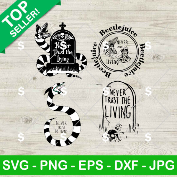 Beetlejuice Never Trust The Living SVG Bundle