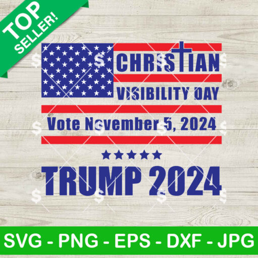 Christian Visibility Day Vote November 2024 Trump Svg