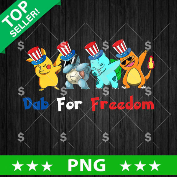 Dab For Freedom Pokemon PNG, Pokemon Dabbing Sublimation transfer PNG