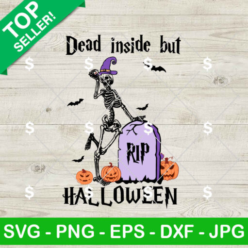 Dead Inside But Halloween Skeleton Dancing Svg