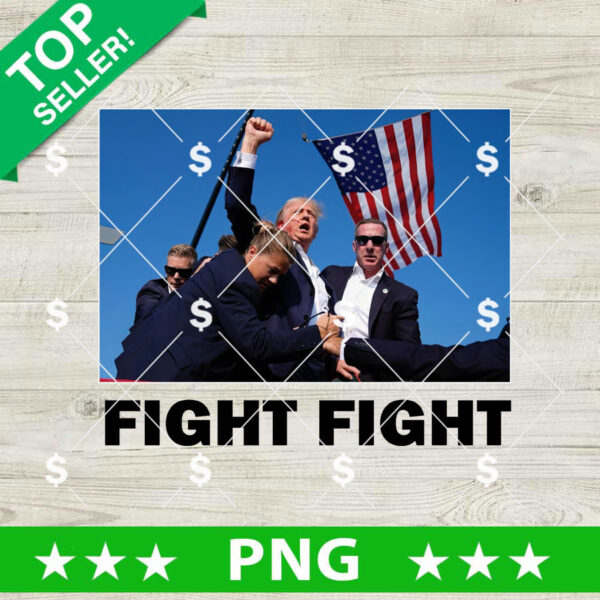 Trump Fight Rally Shooting PNG, Trump rally shooting Sublimation transfer PNG