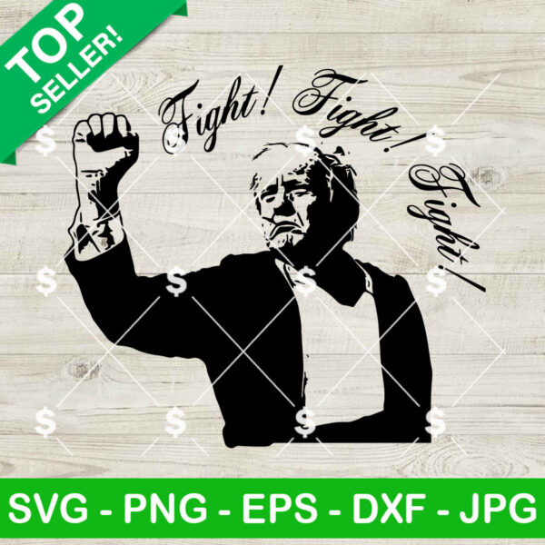 Fight Fight Fight Trump Shooting SVG