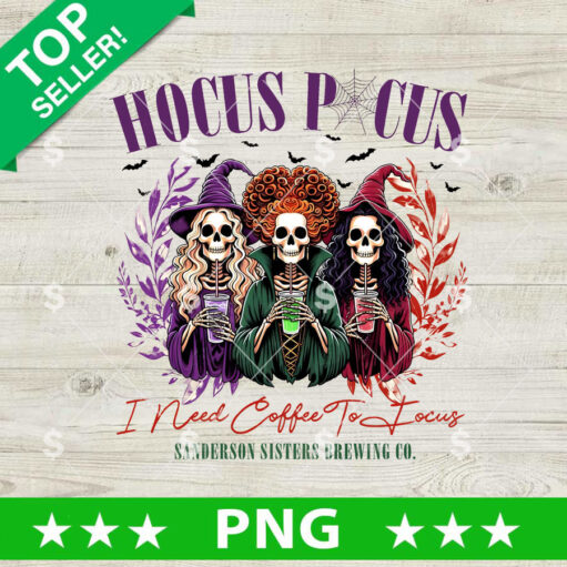 Hocus Pocus I Need Coffee To Focus Halloween Png