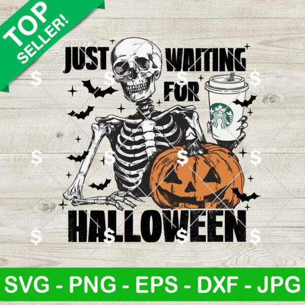 Just Waiting For Halloween Starbucks Cup SVG, Skeleton Pumpkin SVG, Halloween Starbucks Cup SVG