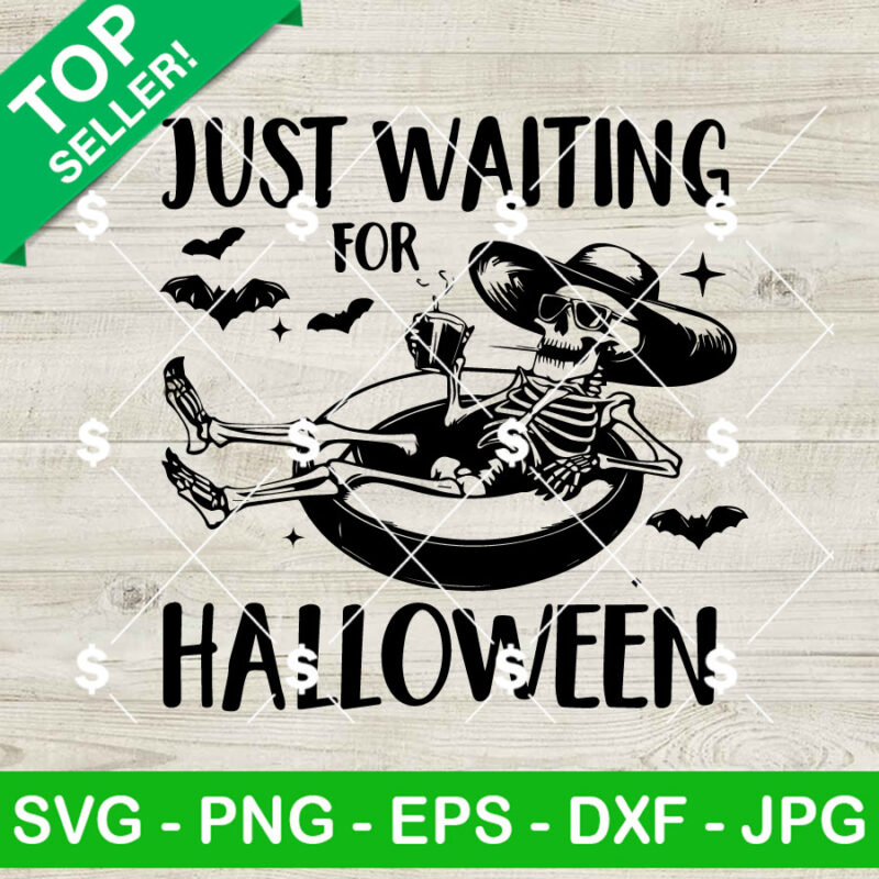 Just Waiting For Halloween Skeleton Drinking SVG, Skeleton Halloween Swimming SVG, Funny Halloween SVG PNG Cricut
