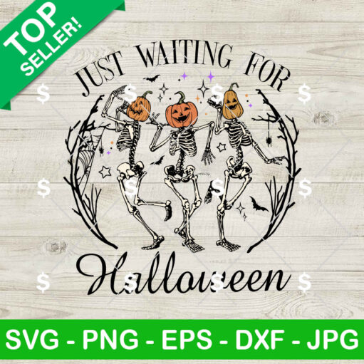 Just Waiting For Halloween Skeleton Pumpkin Svg