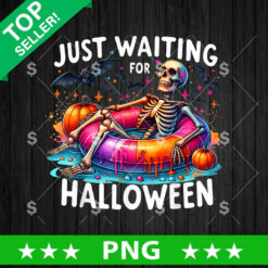 Just Waiting For Halloween Skeleton Summer PNG, Skeleton Summer Sublimation PNG