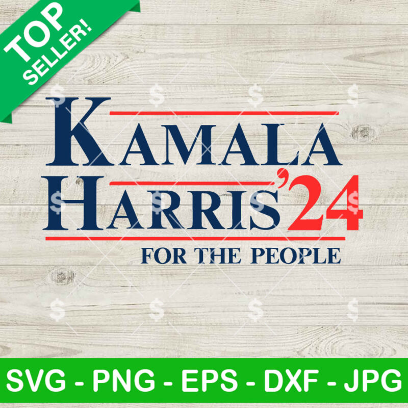 Kamala Harris For The People 2024 SVG, Kamala Harris 2024 SVG, Kamala Harris SVG PNG